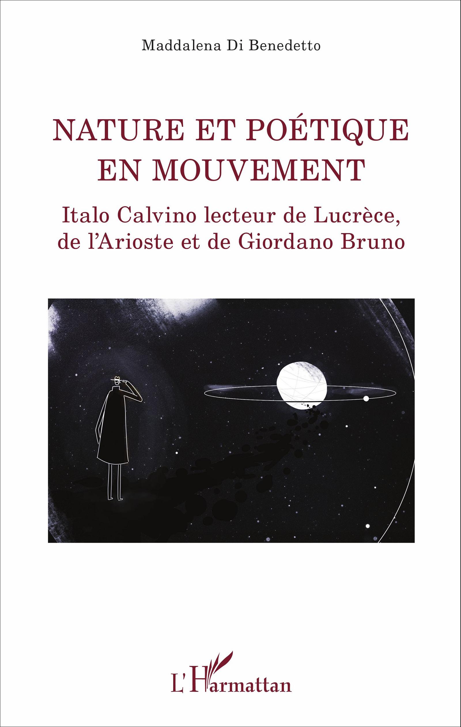 M. Di Benedetto, Nature et poétique en mouvement - Italo Calvino lecteur de Lucrèce, de l'Arioste et Giordano Bruno