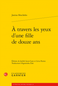 J. Hescheles Altman, À travers les yeux d'une fille de douze ans, A. Żuk,J. Lyon-Caen, L. Parnes (éd.)