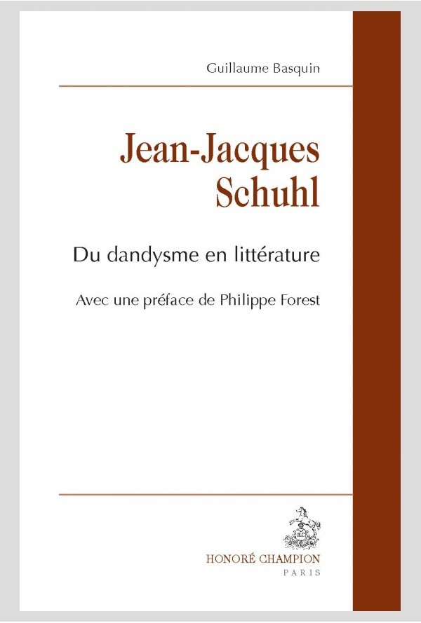 G. Basquin, Jean-Jacques Schuhl, du dandysme en littérature