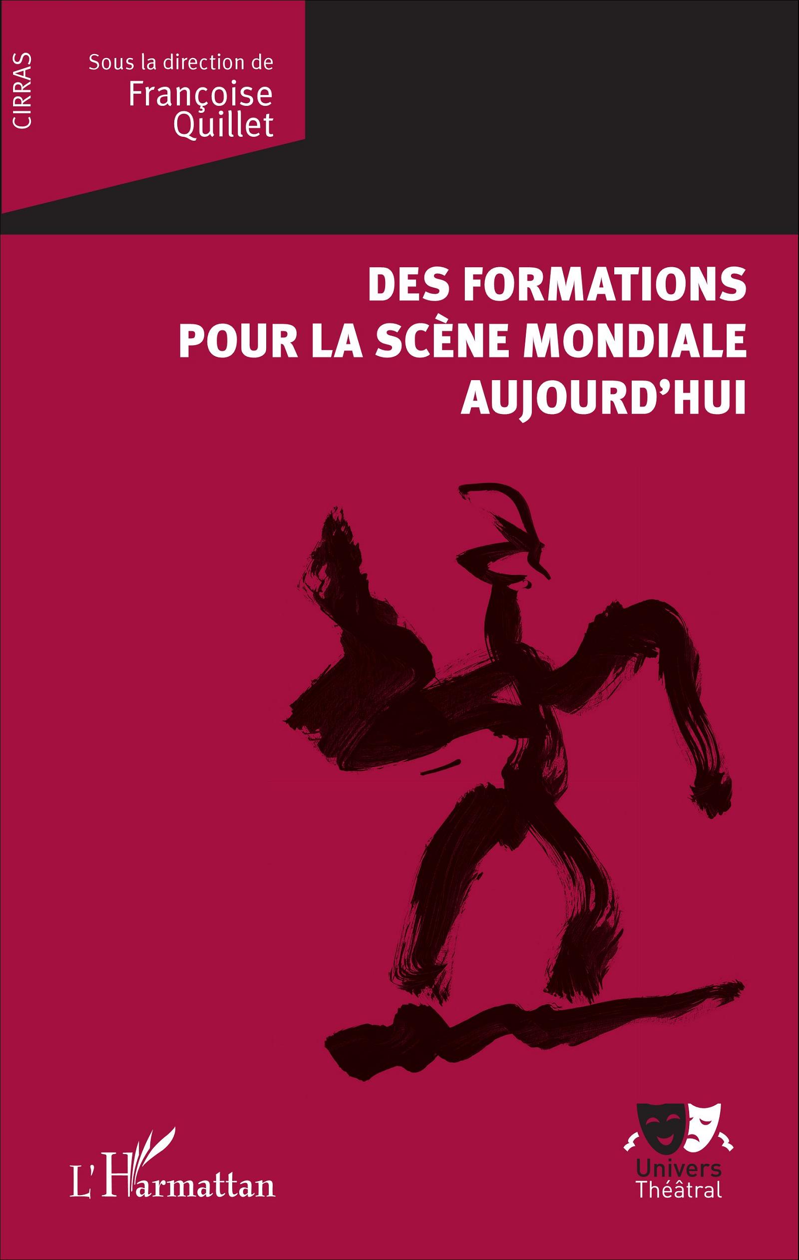 F. Quillet (dir.), Des Formations pour la scène mondiale aujourd'hui