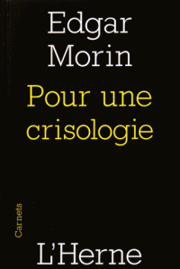 E. Morin, Pour une crisologie