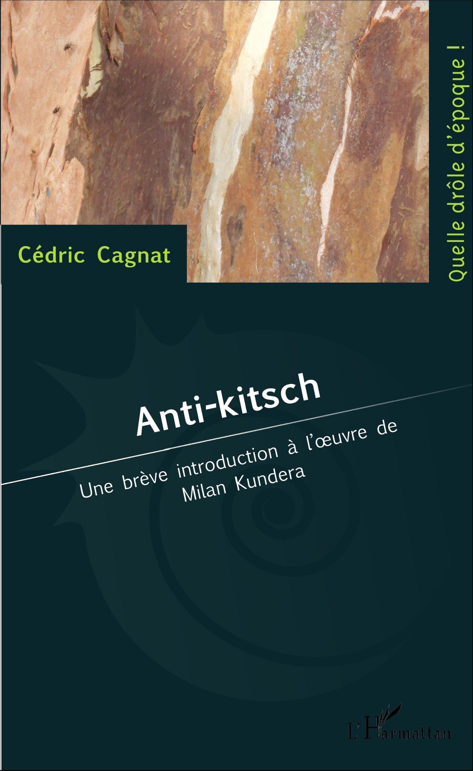 C. Cagnat, Anti-kitsch - Une brève introduction à l'oeuvre de Milan Kundera