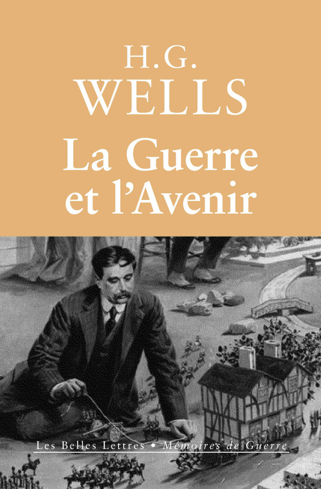 H.G. Wells, La Guerre et l'Avenir