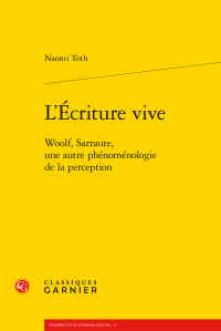 N. Toth, L'Écriture vive - Woolf, Sarraute, une autre phénoménologie de la perception