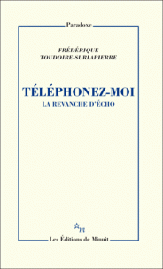 F. Toudoire-Surlapierre, Téléphonez-moi. La revanche d'Écho