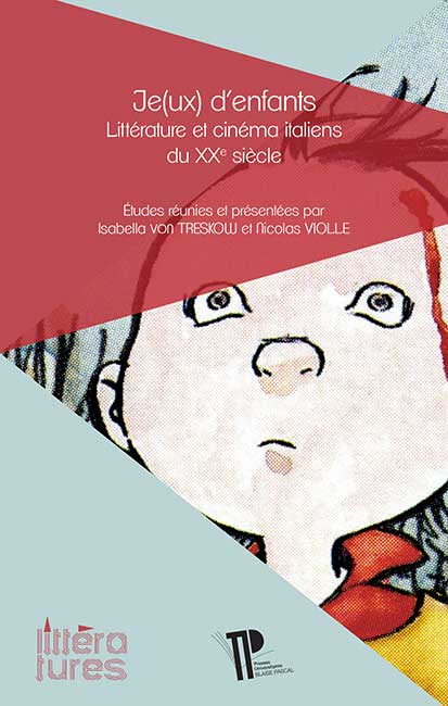 N. Violle, I.von Treskow (dir.), Je(ux) d'enfants, littérature et cinéma italiens du XXe siècle