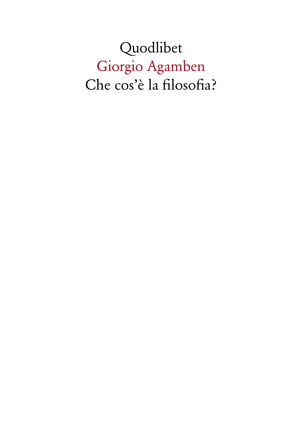 G. Agamben, Que cos'e la filosofia ?