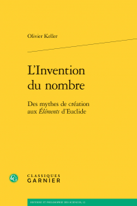 O. Keller, L'Invention du nombre - Des mythes de création aux Éléments d'Euclide