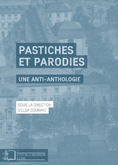 E. Courant, Pastiches et parodies. Une anti-anthologie