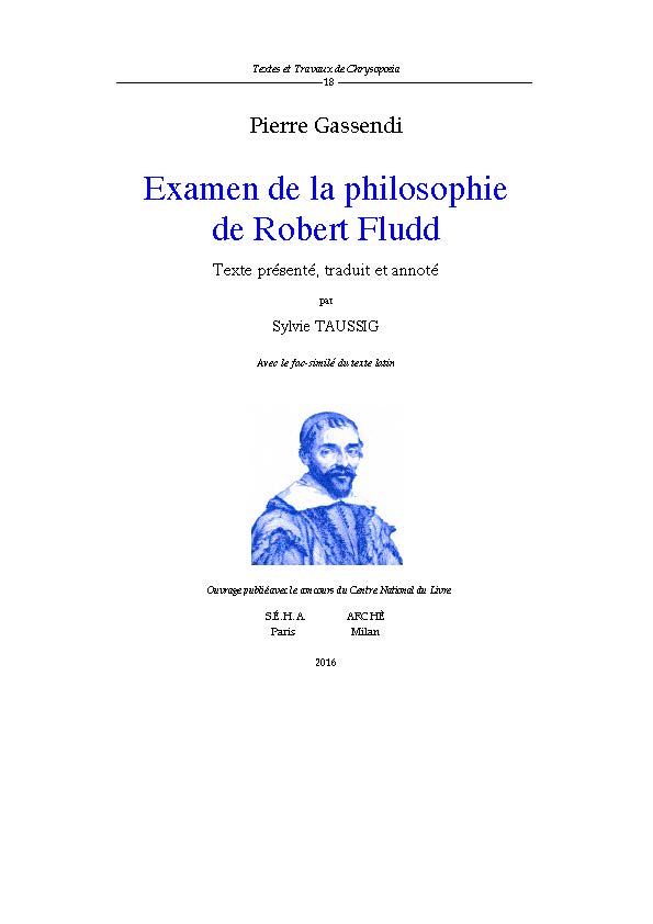 P. Gassendi, Examen de la philosophie de Robert Fludd (trad. & éd. S. Taussig)