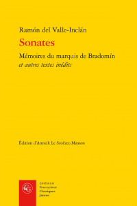 R. d. Valle-Inclán , Sonates - Mémoires du marquis de Bradomín et autres textes inédits (éd. A. Le Scoëzec-Masson)