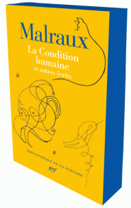 Malraux, La Condition humaine et autres écrits (Pléiade)