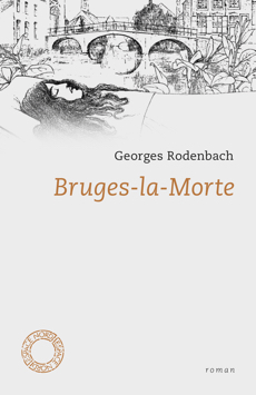 G. Rodenbach, Bruges-la-Morte
