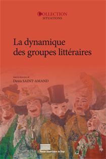 D. Saint-Amand (dir.), La dynamique des groupes littéraires