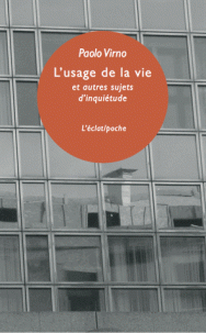 P. Virno, L'usage de la vie et autres sujets d'inquiétude