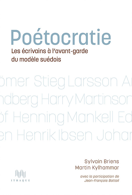 S. Briens et M. Kylhammar, Poétocratie, Les écrivains à l'avant-garde du modèle suédois