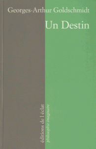 G.-A. Goldschmidt, Un destin