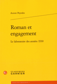 A. Peyroles, Roman et engagement. Le laboratoire des années 1930