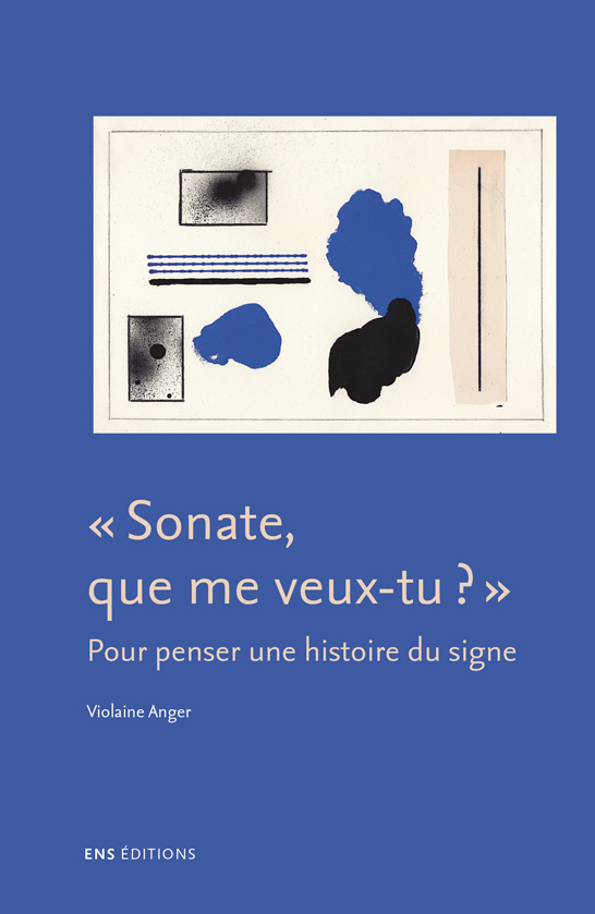 V. Anger, Sonate, que me veux-tu ? Pour penser une histoire du signe