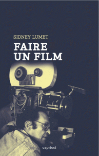 S. Lumet, Faire un film