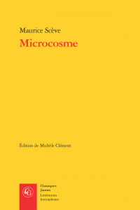 M. Scève, Microcosme (éd. M. Clément)