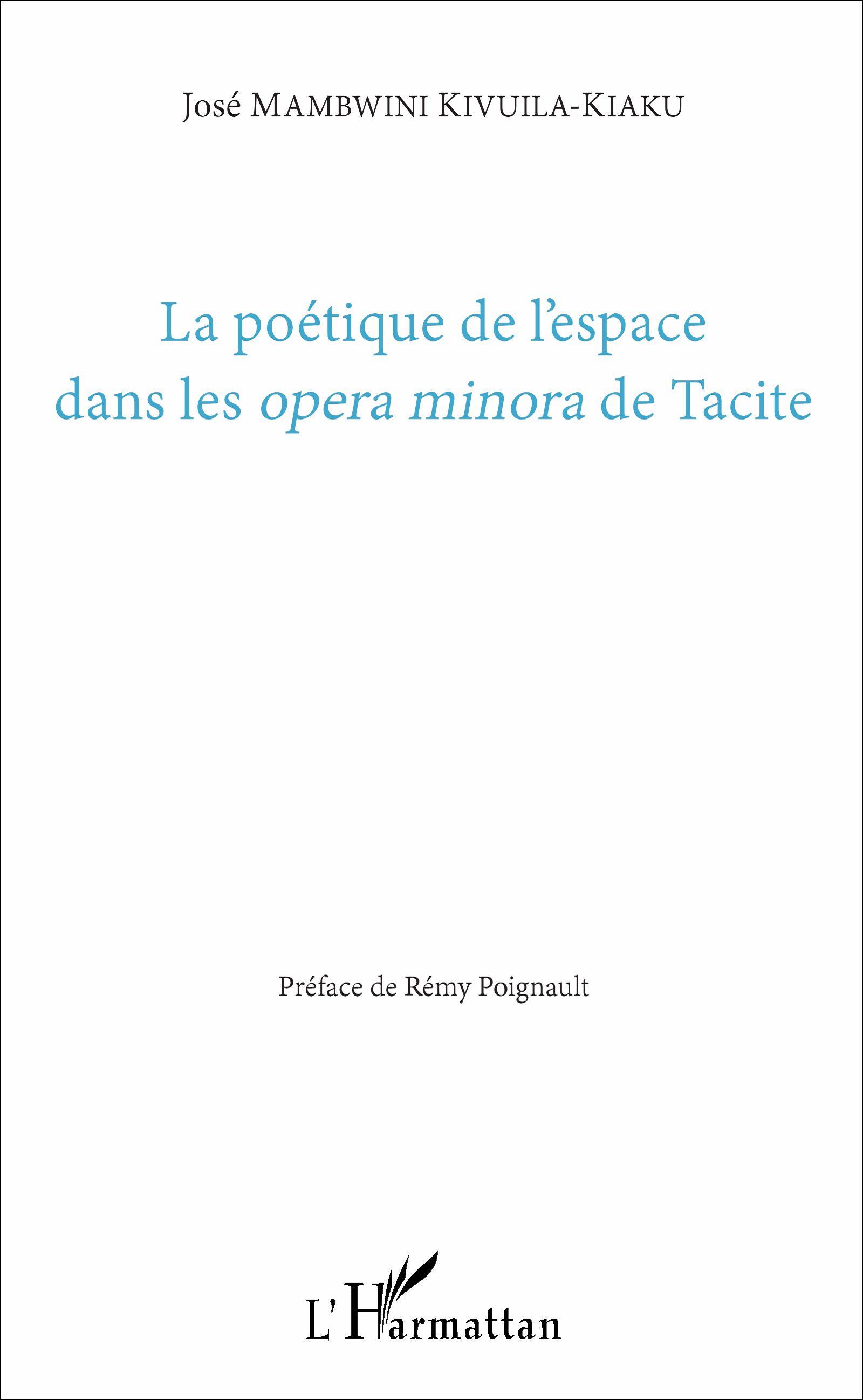 J. M. Kivuila-Kiaku,  La Poétique de l'espace dans les opera minora de Tacite