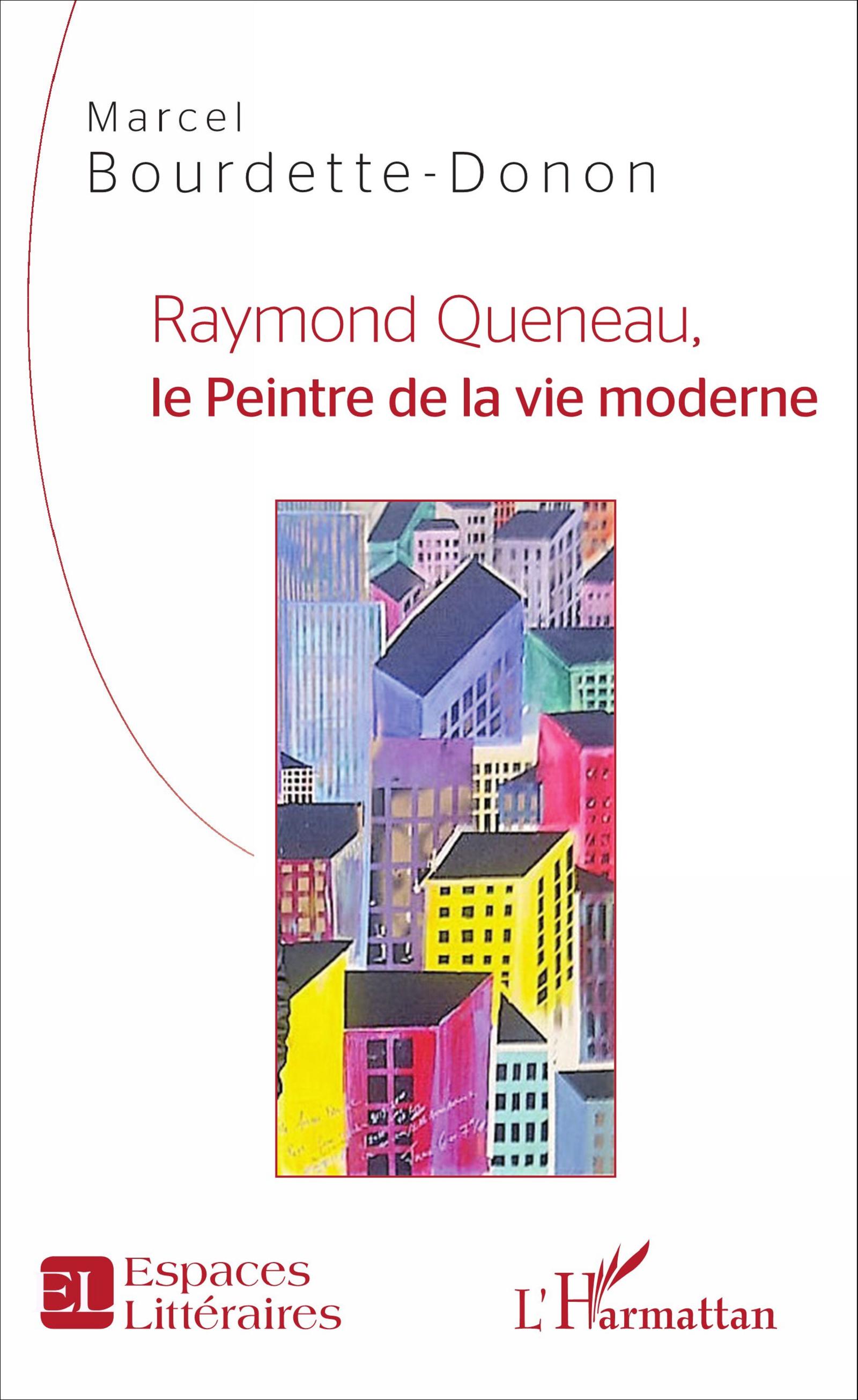 M. Bourdette-Donon, Raymond Queneau, le Peintre de la vie moderne