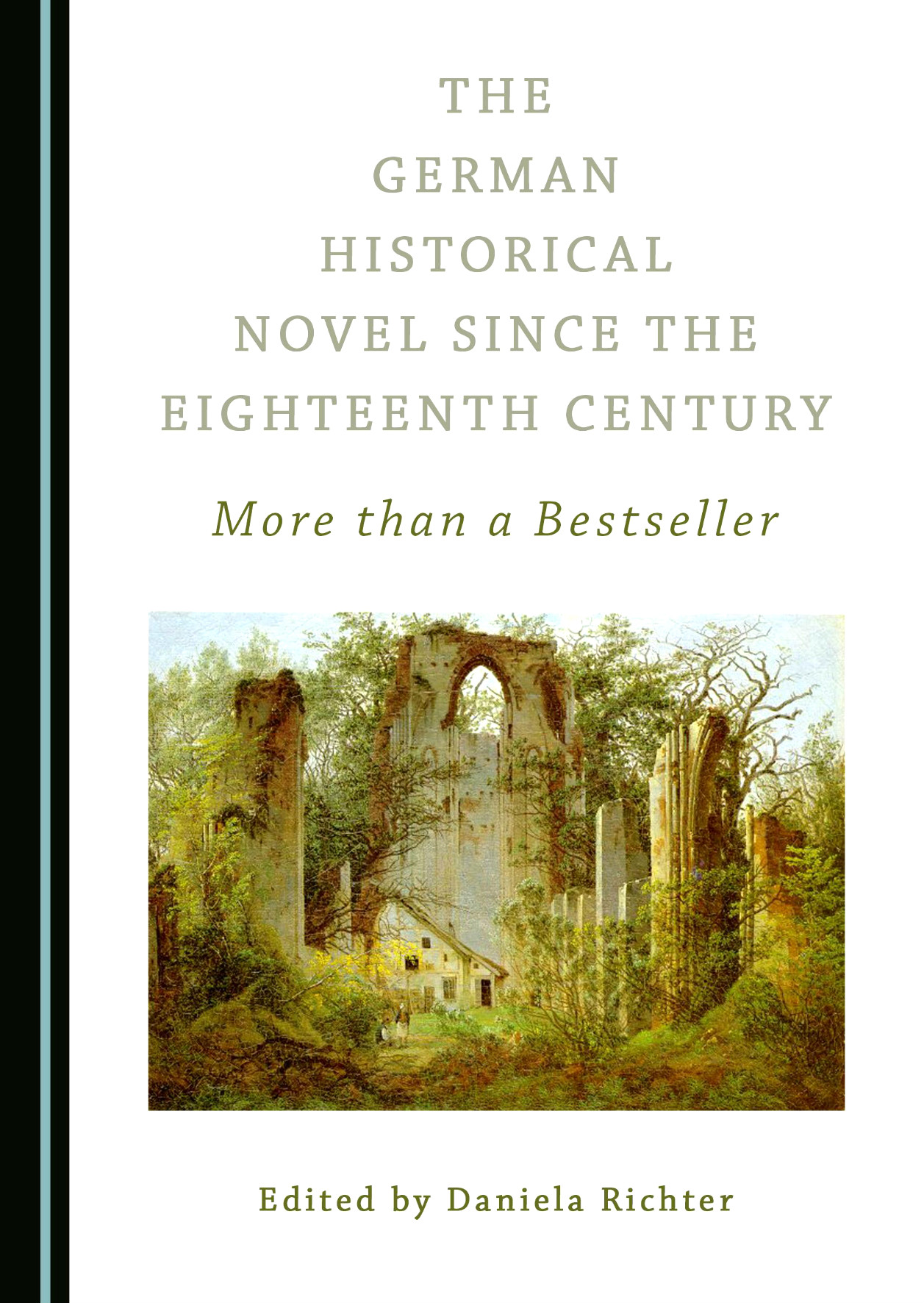 D. Richter (dir.), The German Historical Novel since the Eighteenth Century. More than a Bestseller
