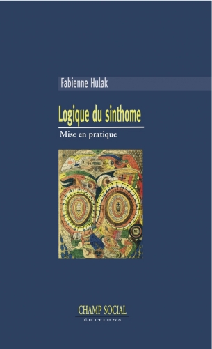 F. Hulak, Logique du sinthome. Mise en pratique