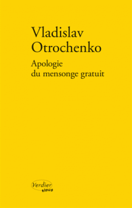 V. Otrochenko, Apologie du mensonge gratuit