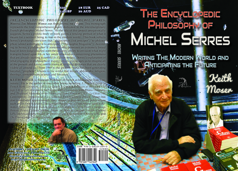 K. Moser, The Encyclopedic Philosophy of Michel Serres : Writing the Modern World and Anticipating the Future