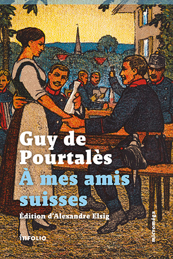 G. de Pourtalès,  À mes amis suisses