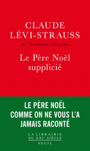 C. Lévi-Strauss, Le Père Noël supplicié