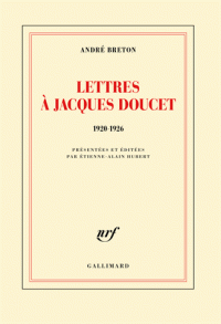 A. Breton, Lettres à Jacques Doucet - 1920-1926