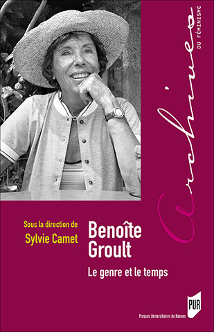 S. Camet (dir.), Benoîte Groult. Le genre et le temps