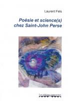 L. Fels, Poésie et science(s) chez Saint-John Perse