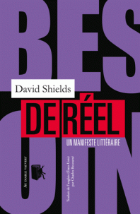 D. Shields, Besoin de réel. Un manifeste littéraire