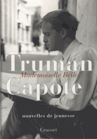 T. Capote, Mademoiselle Belle. Nouvelles de jeunesse