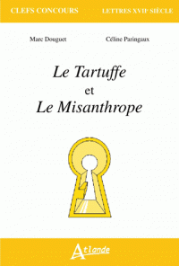 M. Douguet, C. Paringaux, Le Tartuffe et Le Misanthrope (Agrég. 2017) 