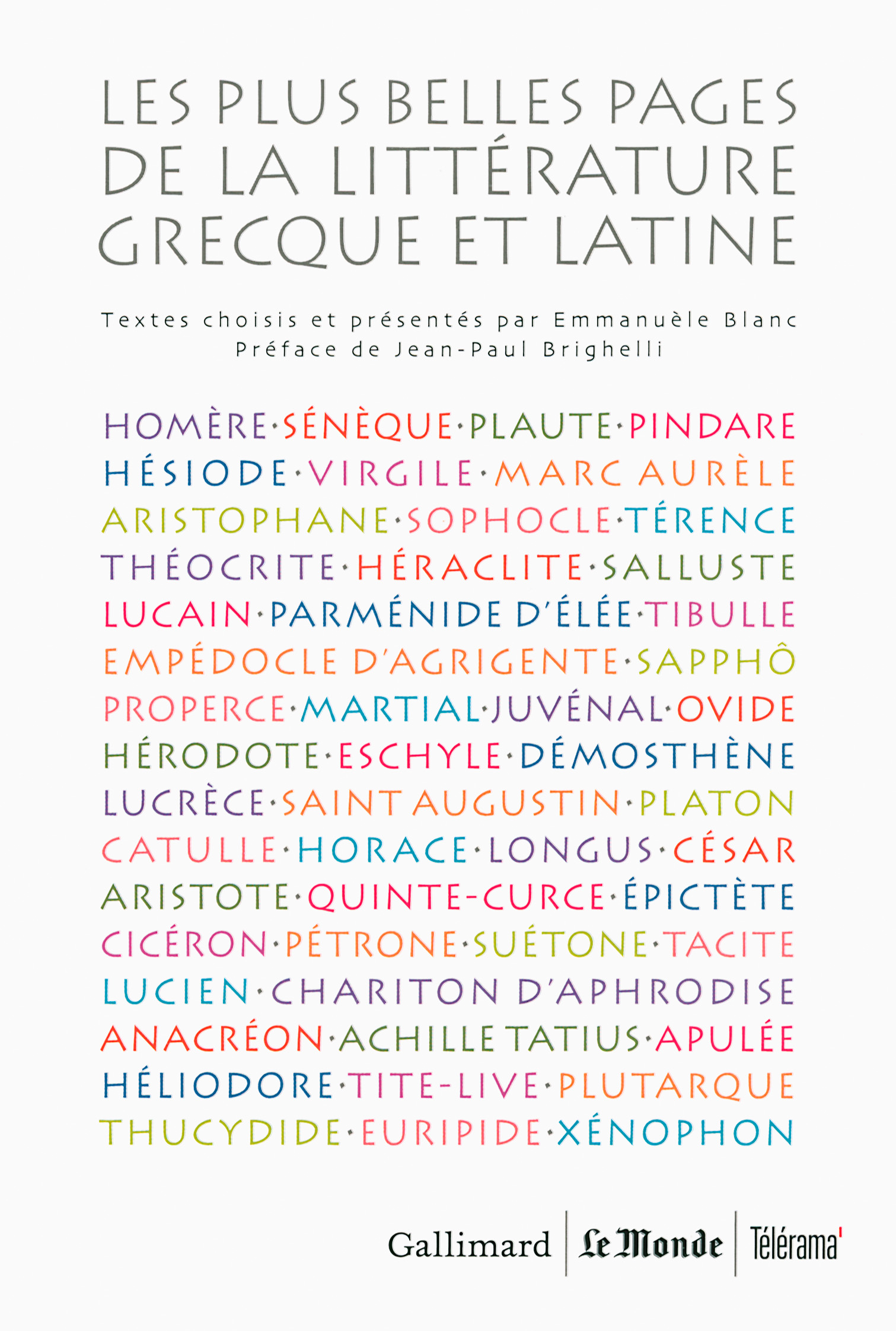 Les plus belles pages de la littérature grecque et latine. Poésie, théâtre, philosophie et éloquence, histoire, romans (Textes choisis et présentés par E. Blanc)