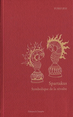 F. Jesi, Spartakus, symbolique de la révolte