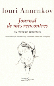 I. Annenkov, Journal de mes rencontres. Un cycle de tragédies