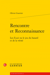 Rencontre autour du livre d’Olivier Guerrier, Rencontre et Reconnaissance. Les Essais ou le jeu du hasard et de la vérité (ENS Paris)