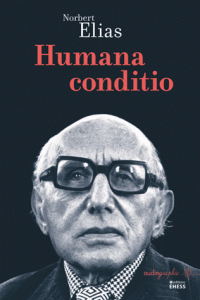 N. Elias, Humana conditio