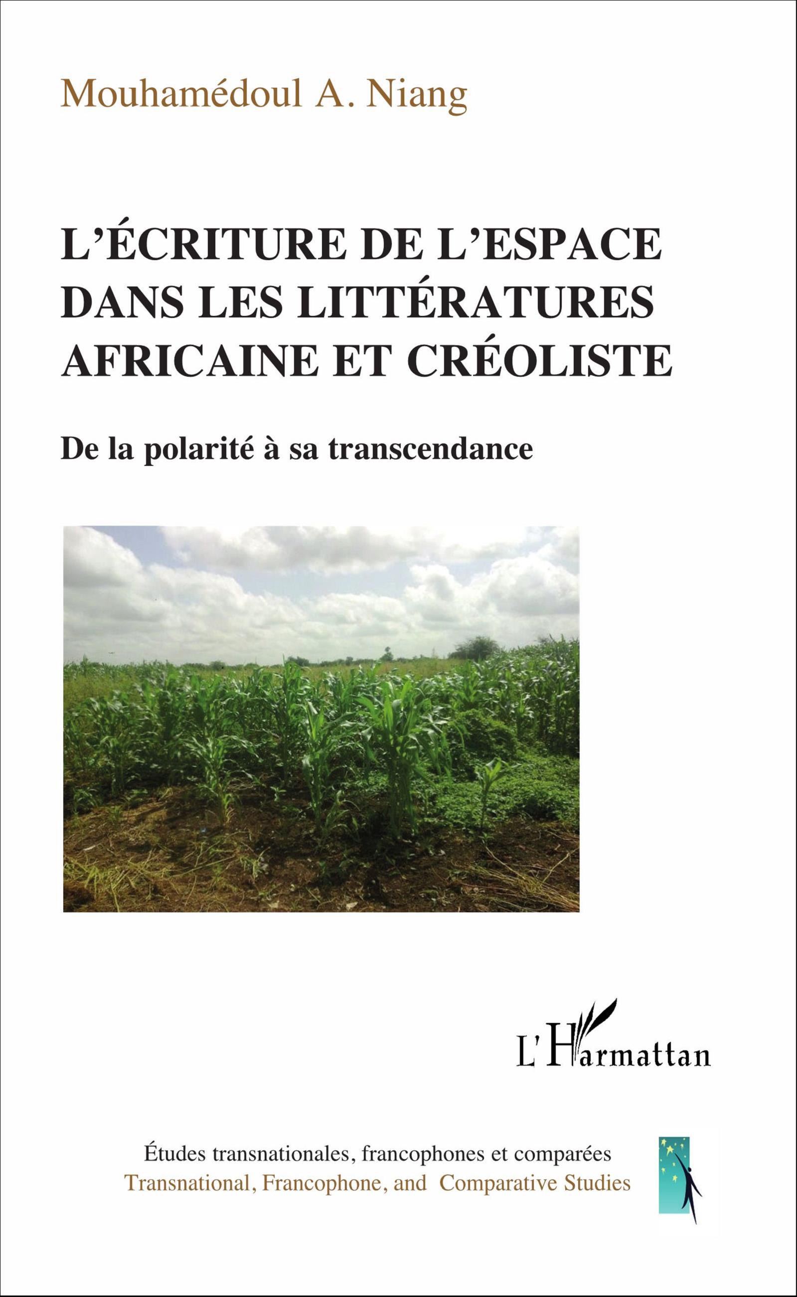 M. A. Niang,  L'Ecriture de l'espace dans les littératures africaine et créoliste. De la polarité à sa transcendance