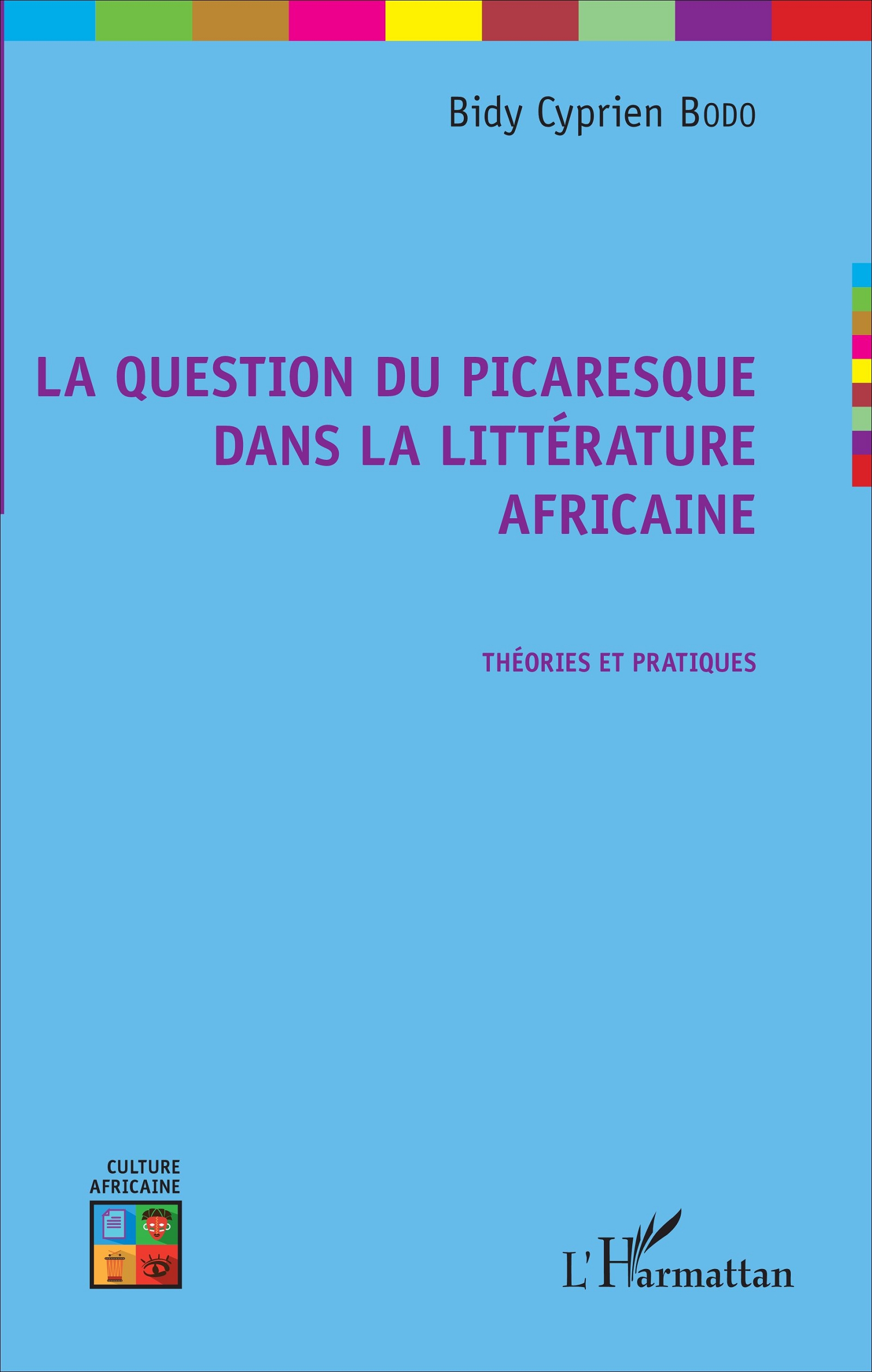 B. C. Bodo, La Question du picaresque dans la littérature africaine - Théories et pratiques