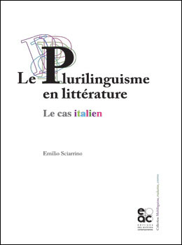 E. Sciarrino, Le plurilinguisme en littérature. Le cas italien