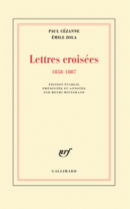 É. Zola, P. Cézanne, Lettres croisées 1858-1887