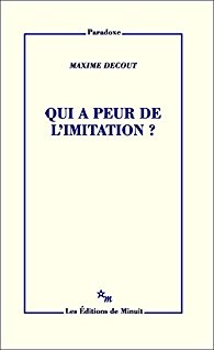 M. Decout, Qui a peur de l'imitation ?