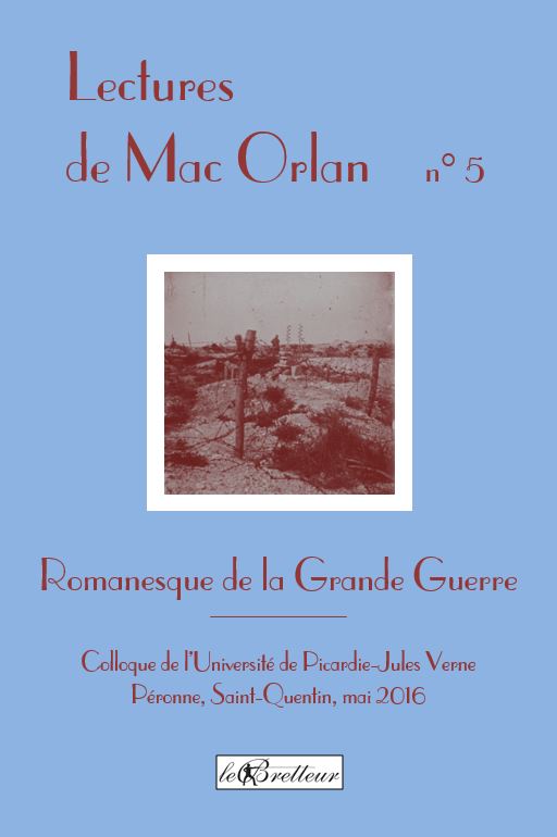 Romanesque de la Grande Guerre. Actes du colloque de l'Université de Picardie